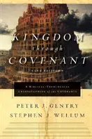 Królestwo poprzez przymierze: Biblijno-teologiczne zrozumienie przymierzy (wydanie drugie) - Kingdom Through Covenant: A Biblical-Theological Understanding of the Covenants (Second Edition)