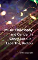 Muzyka, filozofia i płeć u Nancy'ego, Lacoue-Labarthe'a i Badiou - Music, Philosophy and Gender in Nancy, Lacoue-Labarthe, Badiou