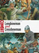 Longbowman vs Crossbowman: Wojna stuletnia 1337-60 - Longbowman Vs Crossbowman: Hundred Years' War 1337-60