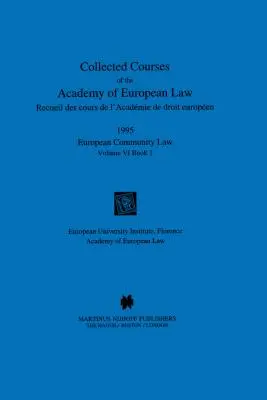 Zebrane kursy Akademii Prawa Europejskiego 1995, tom VI - 1 - Collected Courses of the Academy of European Law 1995 Vol. VI - 1