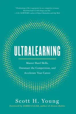 Ultralearning: Opanuj trudne umiejętności, przechytrz konkurencję i przyspiesz swoją karierę - Ultralearning: Master Hard Skills, Outsmart the Competition, and Accelerate Your Career