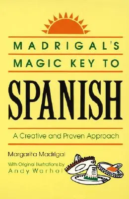 Madrigal's Magic Key to Spanish: Kreatywne i sprawdzone podejście - Madrigal's Magic Key to Spanish: A Creative and Proven Approach