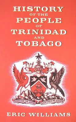 Historia mieszkańców Trynidadu i Tobago - History of the People of Trinidad and Tobago