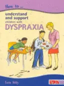 Jak zrozumieć i wspierać dzieci z dyspraksją? - How to Understand and Support Children with Dyspraxia
