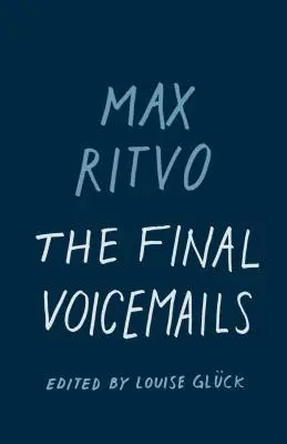 The Final Voicemails: Wiersze - The Final Voicemails: Poems