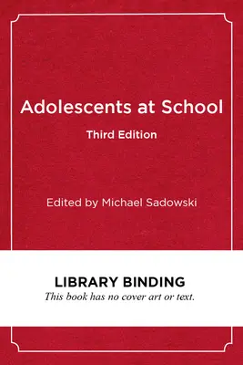 Młodzież w szkole, wydanie trzecie: Perspektywy dotyczące młodzieży, tożsamości i edukacji - Adolescents at School, Third Edition: Perspectives on Youth, Identity, and Education