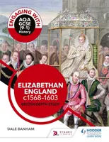 Współpraca z AQA GCSE (9-1) History: Anglia elżbietańska, ok. 1568-1603 Brytyjskie studium dogłębne - Engaging with AQA GCSE (9-1) History: Elizabethan England, c1568-1603 British depth study