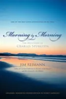 Poranek po poranku, 1: Nabożeństwa Charlesa Spurgeona - Morning by Morning, 1: The Devotions of Charles Spurgeon