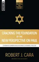 Złamanie fundamentów nowej perspektywy Pawła: Nomizm przymierza a reformowana teologia przymierza - Cracking the Foundation of the New Perspective on Paul: Covenantal Nomism Versus Reformed Covenantal Theology