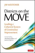 Dzielnice w ruchu: prowadzenie spójnego systemu ciągłego doskonalenia - Districts on the Move: Leading a Coherent System of Continuous Improvement