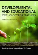 Psychologia rozwojowa i edukacyjna dla nauczycieli: Podejście stosowane - Developmental and Educational Psychology for Teachers: An Applied Approach