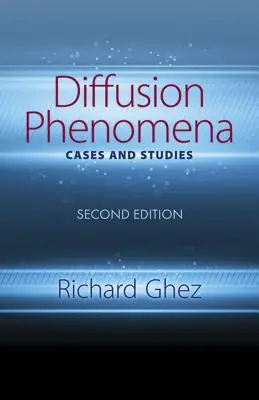Zjawiska dyfuzji: Cases and Studies: Wydanie drugie - Diffusion Phenomena: Cases and Studies: Second Edition