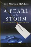 Perła w burzy: Jak znalazłam swoje serce pośrodku oceanu - A Pearl in the Storm: How I Found My Heart in the Middle of the Ocean