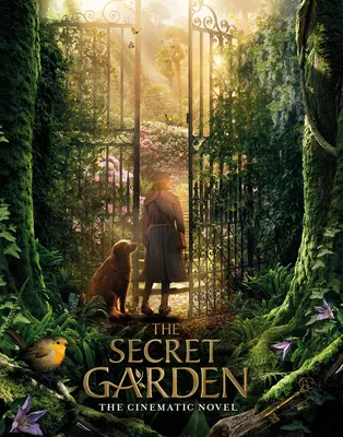 Tajemniczy ogród: Powieść kinowa - The Secret Garden: The Cinematic Novel