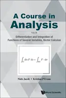 Kurs analizy - tom II: Różniczkowanie i całkowanie funkcji wielu zmiennych, rachunek wektorowy - Course in Analysis, a - Vol. II: Differentiation and Integration of Functions of Several Variables, Vector Calculus