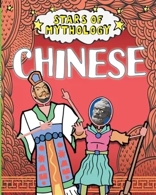 Gwiazdy mitologii: Chińczycy - Stars of Mythology: Chinese