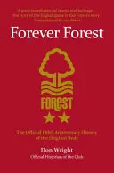 Forever Forest - Oficjalna 150. rocznicowa historia Original Reds - Forever Forest - The Official 150th Anniversary History of the Original Reds