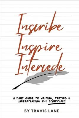 Pisz, inspiruj, wstawiaj się - Inscribe, Inspire, Intercede