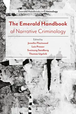 Szmaragdowy podręcznik kryminologii narracyjnej - The Emerald Handbook of Narrative Criminology