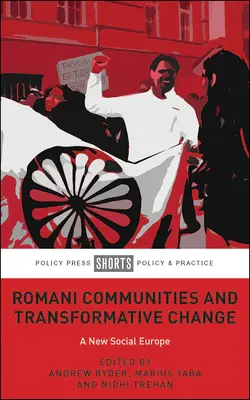 Społeczności romskie i zmiana transformacyjna: Nowa Europa Socjalna - Romani Communities and Transformative Change: A New Social Europe