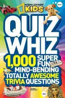 Quiz Whiz: 1,000 super zabawnych, łamiących umysł, totalnie niesamowitych pytań o ciekawostki - Quiz Whiz: 1,000 Super Fun, Mind-Bending, Totally Awesome Trivia Questions