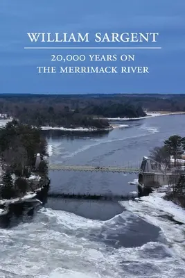 20 000 lat nad rzeką Merrimack - 20,000 Years on the Merrimack River