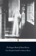 Penguin Book of Ghost Stories - od Elizabeth Gaskell do Ambrose'a Bierce'a - Penguin Book of Ghost Stories - From Elizabeth Gaskell to Ambrose Bierce