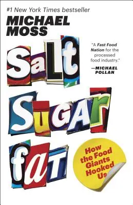 Sól, Cukier, Tłuszcz: Jak giganci żywności nas nabrali - Salt Sugar Fat: How the Food Giants Hooked Us