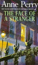 Twarz nieznajomego (William Monk Mystery, Book 1) - trzymająca w napięciu i sugestywna wiktoriańska tajemnica morderstwa - Face of a Stranger (William Monk Mystery, Book 1) - A gripping and evocative Victorian murder mystery