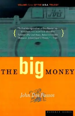 Wielkie pieniądze, 3: Tom trzeci trylogii amerykańskiej - The Big Money, 3: Volume Three of the U.S.A. Trilogy