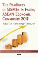 Gotowość MMŚP w obliczu Wspólnoty Gospodarczej ASEAN 2015 - Readiness of MSMEs in Facing ASEAN Economic Community 2015