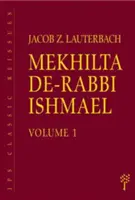 Mekhilta de-Rabbi Ishmael: Tom 1 i 2 - Mekhilta de-Rabbi Ishmael: Volume 1 & 2