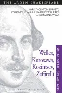 Welles, Kurosawa, Kozintsev, Zeffirelli: Wielcy Szekspirzy: Tom XVII - Welles, Kurosawa, Kozintsev, Zeffirelli: Great Shakespeareans: Volume XVII