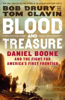 Krew i skarb: Daniel Boone i walka o pierwszą granicę Ameryki - Blood and Treasure: Daniel Boone and the Fight for America's First Frontier