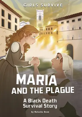 Maria i zaraza: Historia przetrwania czarnej śmierci - Maria and the Plague: A Black Death Survival Story