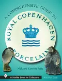 Przewodnik kolekcjonera po porcelanie Royal Copenhagen - A Collector's Guide to Royal Copenhagen Porcelain