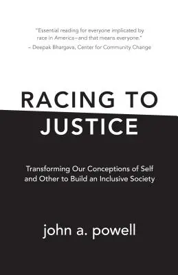 Wyścig do sprawiedliwości: Przekształcanie naszych koncepcji siebie i innych w celu zbudowania społeczeństwa integracyjnego - Racing to Justice: Transforming Our Conceptions of Self and Other to Build an Inclusive Society