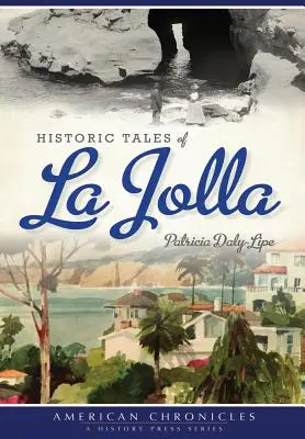 Historyczne opowieści z La Jolla - Historic Tales of La Jolla