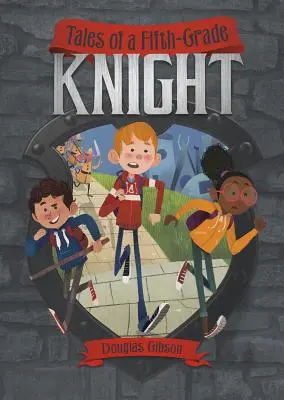 Opowieści rycerza piątej klasy - Tales of a Fifth-Grade Knight