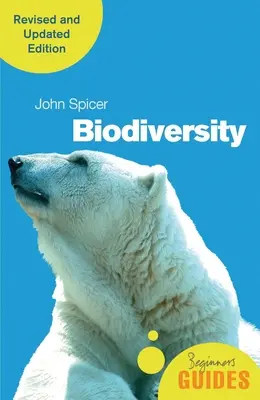 Bioróżnorodność: Przewodnik dla początkujących (wydanie poprawione i zaktualizowane) - Biodiversity: A Beginner's Guide (Revised and Updated Edition)