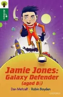 Oxford Reading Tree All Stars: Oxford Level 12 : Jamie Jones: Obrońca Galaktyki (8 1/2 lat) - Oxford Reading Tree All Stars: Oxford Level 12 : Jamie Jones: Galaxy Defender (aged 8 1/2)