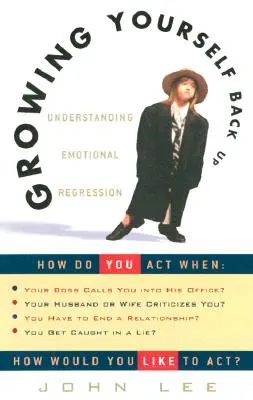 Growing Yourself Back Up: Zrozumienie regresji emocjonalnej - Growing Yourself Back Up: Understanding Emotional Regression