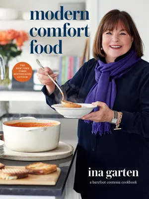 Modern Comfort Food: Książka kucharska Barefoot Contessa - Modern Comfort Food: A Barefoot Contessa Cookbook