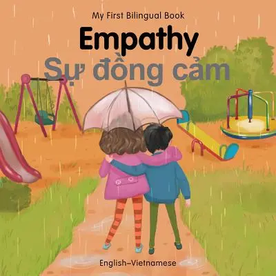 Moja pierwsza dwujęzyczna książka - współczucie (angielski-wietnamski) - My First Bilingual Book-Empathy (English-Vietnamese)