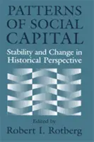 Wzorce kapitału społecznego: Stabilność i zmiana w perspektywie historycznej - Patterns of Social Capital: Stability and Change in Historical Perspective