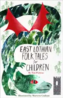 Opowieści ludowe dla dzieci z East Lothian - East Lothian Folk Tales for Children