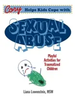 Cory pomaga dzieciom radzić sobie z molestowaniem seksualnym - zabawy dla dzieci po traumie - Cory Helps Kids Cope With Sexual Abuse - Playful Activities for Traumatized Children