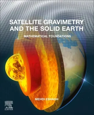 Grawimetria satelitarna i stała Ziemia: Podstawy matematyczne - Satellite Gravimetry and the Solid Earth: Mathematical Foundations