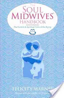 Podręcznik położnej dusz - Soul Midwives' Handbook