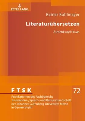 Literaturuebersetzen: Aesthetik Und Praxis